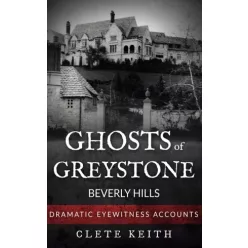 Clete Keith - Ghosts of Greystone - Beverly Hills (e-könyv)