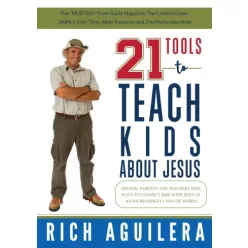   Rich Aguilera - 21 Tools to Teach Kids about Jesus (e-könyv)