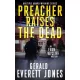Gerald Everett Jones - Preacher Raises the Dead (e-könyv)