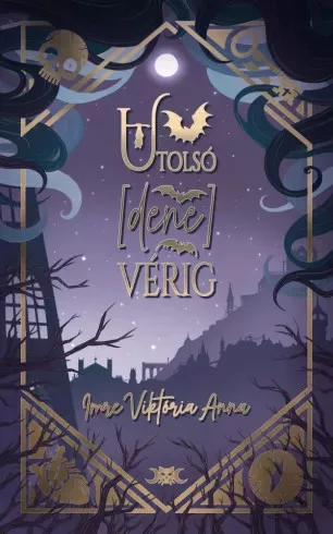 Imre Viktória Anna - Utolsó [dene]vérig (e-könyv)