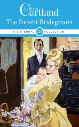 Barbara Cartland - The Patient Bridegroom (e-könyv)