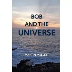 Martin Mellett - Bob and the Universe (e-könyv)