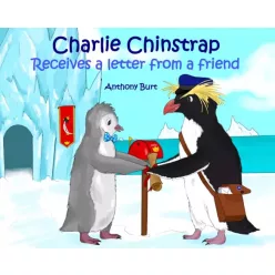   Anthony Burt - Charlie Chinstrap Receives a Letter from a Friend (e-könyv)
