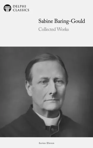 Sabine Baring-Gould - Delphi Collected Works of Sabine Baring-Gould (Illustrated) (e-könyv)
