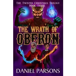 Daniel Parsons - The Wrath of Oberon (e-könyv)