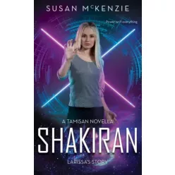 Susan McKenzie - Shakiran: Larissa’s Story (e-könyv)