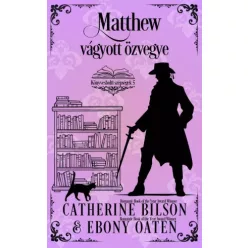   Catherine Bilson, Ebony Oaten - Matthew vágyott özvegye (e-könyv)