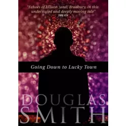 Douglas Smith - Going Down to Lucky Town (e-könyv)