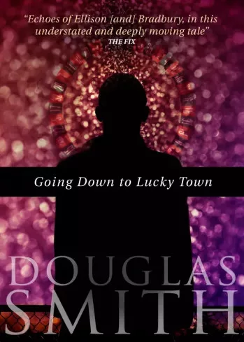 Douglas Smith - Going Down to Lucky Town (e-könyv)