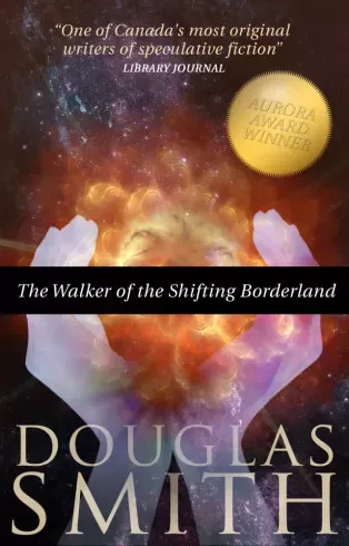 Douglas Smith - The Walker of the Shifting Borderland (e-könyv)