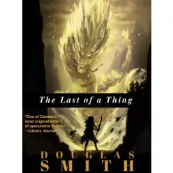 Douglas Smith - The Last of a Thing (e-könyv)