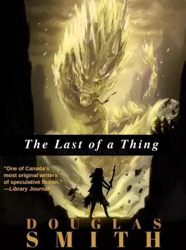 Douglas Smith - The Last of a Thing (e-könyv)