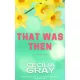 Cecilia Gray - That Was Then (e-könyv)