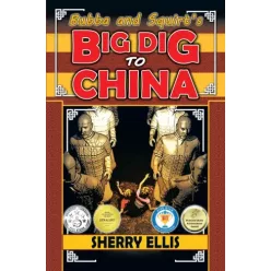  Sherry Ellis - Bubba and Squirt's Big Dig to China (e-könyv)