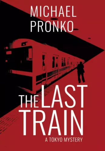 Michael Pronko - The Last Train (e-könyv)