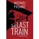 Michael Pronko - The Last Train (e-könyv)