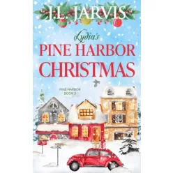 J.L. Jarvis - Lydia’s Pine Harbor Christmas (e-könyv)