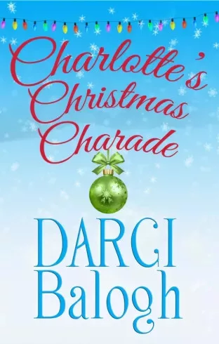 Darci Balogh - Charlotte's Christmas Charade (e-könyv)