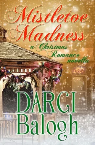 Darci Balogh - Mistletoe Madness (e-könyv)