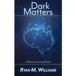 Ryan M. Williams - Dark Matters (e-könyv)
