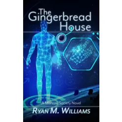 Ryan M. Williams - The Gingerbread House (e-könyv)