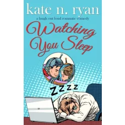 Kate N. Ryan - Watching You Sleep (e-könyv)