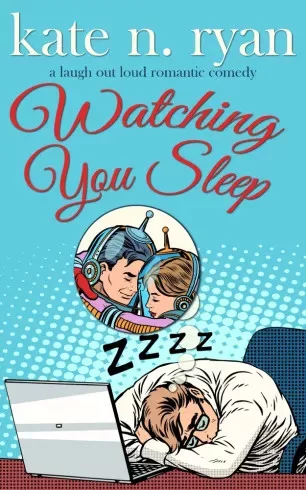 Kate N. Ryan - Watching You Sleep (e-könyv)
