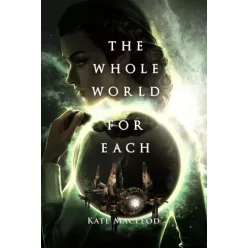 Kate MacLeod - The Whole World for Each (e-könyv)