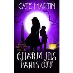 Cate Martin - Charm His Pants Off (e-könyv)