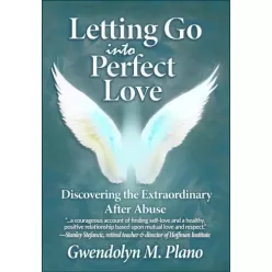 Gwendolyn M. Plano - Letting Go Into Perfect Love (e-könyv)