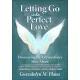 Gwendolyn M. Plano - Letting Go Into Perfect Love (e-könyv)
