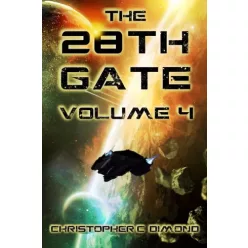 Christopher C. Dimond - The 28th Gate: Volume 4 (e-könyv)