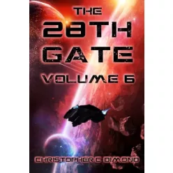 Christopher C. Dimond - The 28th Gate: Volume 6 (e-könyv)