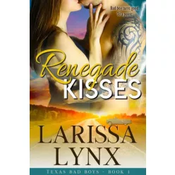 Larissa Lynx - Renegade Kisses (e-könyv)