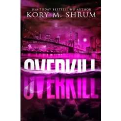 Kory M. Shrum - Overkill: A Lou Thorne Thriller (e-könyv)