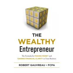 Robert Gauvreau - The Wealthy Entrepreneur (e-könyv)