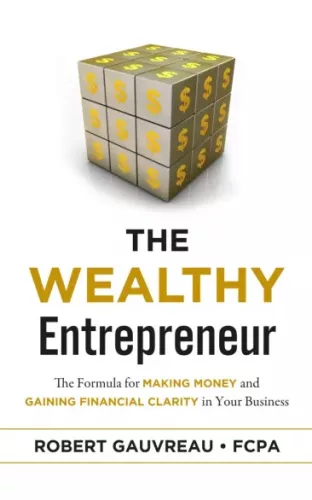Robert Gauvreau - The Wealthy Entrepreneur (e-könyv)