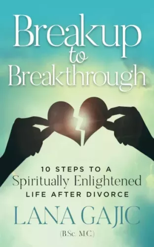 Lana Gajic - Breakup to Breakthrough (e-könyv)