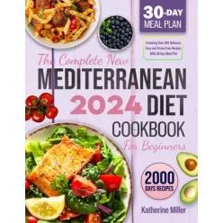   Katherine Miller - The complete New Mediterranean Diet Cookbook For Beginners 2024 (e-könyv)