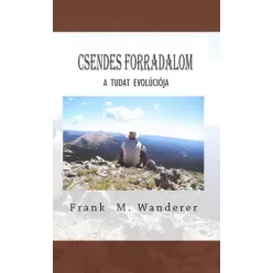 Dr. Frank M. Wanderer - Csendes forradalom (e-könyv)