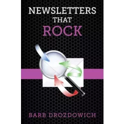 Barb Drozdowich - Newsletters That Rock (e-könyv)