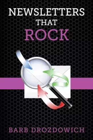 Barb Drozdowich - Newsletters That Rock (e-könyv)
