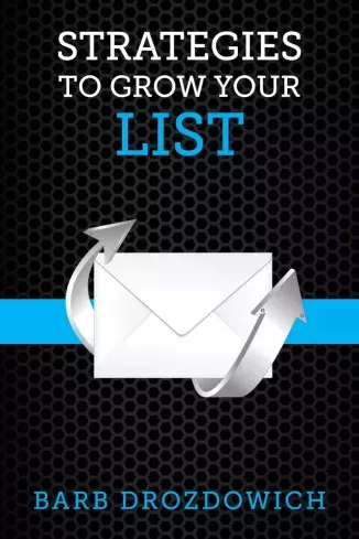 Barb Drozdowich - Strategies to Grow Your List (e-könyv)