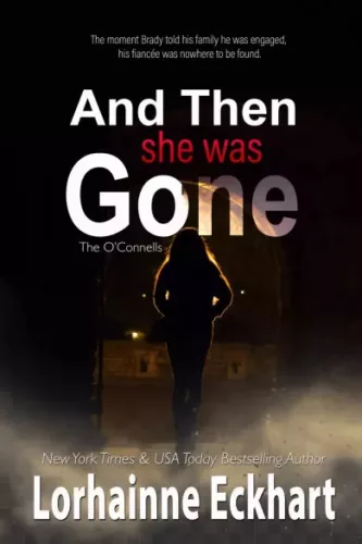 Lorhainne Eckhart - And Then She Was Gone (e-könyv)