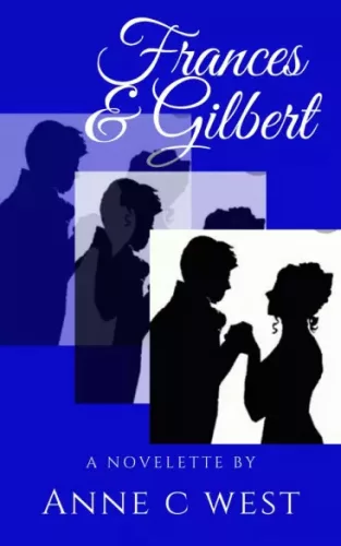 Anne C. West - Frances & Gilbert (e-könyv)