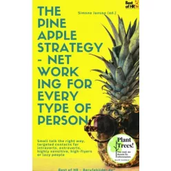   Simone Janson - The Pineapple Strategy - Networking for every Type of Person (e-könyv)