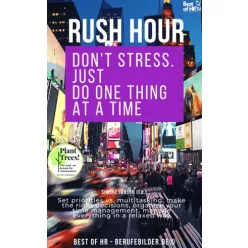   Simone Janson - Rush Hour. Don't Stress. just Do One Thing at a Time (e-könyv)