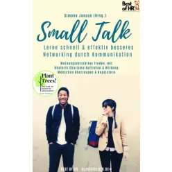   Simone Janson - Small Talk – Lerne schnell & effektiv besseres Networking durch Kommunikation (e-könyv)