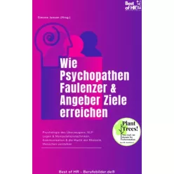   Simone Janson - Wie Psychopathen Faulenzer & Angeber Ziele erreichen (e-könyv)