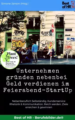Simone Janson - Unternehmen gründen nebenbei. Geld verdienen im Feierabend-StartUp (e-könyv)